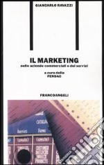 Il marketing nelle aziende commerciali e di servizi libro