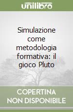 Simulazione come metodologia formativa: il gioco Pluto libro