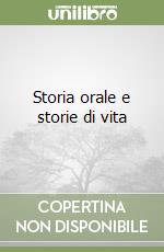 Storia orale e storie di vita libro