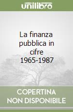 La finanza pubblica in cifre 1965-1987 libro