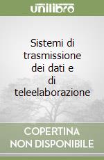 Sistemi di trasmissione dei dati e di teleelaborazione libro