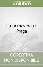 La primavera di Praga libro