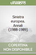Sinistra europea. Annali (1988-1989)