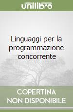 Linguaggi per la programmazione concorrente