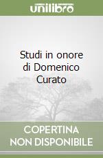 Studi in onore di Domenico Curato