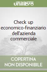 Check up economico-finanziario dell'azienda commerciale libro