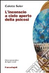 L'inconscio a cielo aperto della psicosi libro di Soler Colette