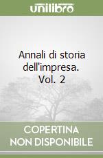 Annali di storia dell'impresa. Vol. 2 libro