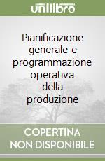 Pianificazione generale e programmazione operativa della produzione libro