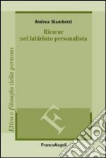 Ricoeur nel labirinto personalista libro