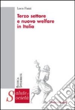 Terzo settore e nuovo welfare in Italia libro