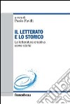 Il letterato e lo storico. La letteratura creativa come storia libro