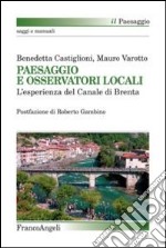 Paesaggio e osservatori locali. L'esperienza del canale di Brenta libro