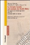 La terapia basata sul metodo dei livelli (MDL). Un approccio transdiagnostico alla TCC. Caratteristiche distintive libro