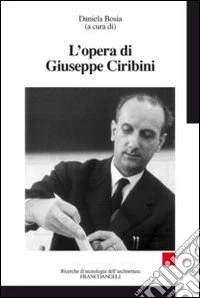 L'opera di Giuseppe Ciribini