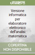 Versione informatica per elaboratore elettronico dell'analisi matematica libro