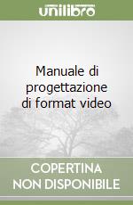 Manuale di progettazione di format video libro