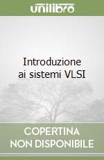 Introduzione ai sistemi VLSI