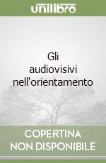 Gli audiovisivi nell'orientamento libro