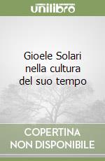 Gioele Solari nella cultura del suo tempo libro