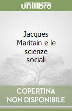 Jacques Maritain e le scienze sociali