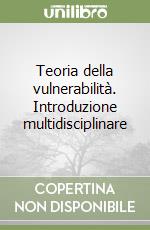 Teoria della vulnerabilità. Introduzione multidisciplinare libro