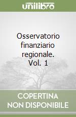 Osservatorio finanziario regionale. Vol. 1