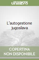 L'autogestione jugoslava