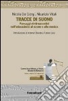 Tracce di suono. Paesaggi elettroacustici nell'educazione al suono e alla musica libro