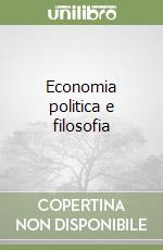 Economia politica e filosofia libro