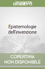 Epistemologie dell'invenzione