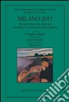 Milano 2013. Trentenni in cerca d'autore. Attori dietro le quinte o nuova classe dirigente. Rapporto sulla città libro