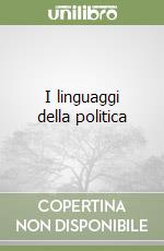 I linguaggi della politica libro