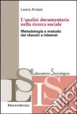 L'analisi documentaria nella ricerca sociale. Metodologia e metodo dai classici a internet libro