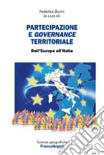 Partecipazione e governance territoriale. Dall'Europa all'Italia libro