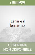 Lenin e il leninismo libro