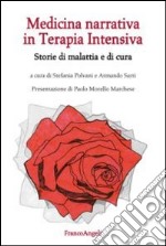 Medicina narrativa in terapia intensiva. Storie di malattia e di cura libro