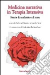 Medicina narrativa in terapia intensiva. Storie di malattia e di cura libro