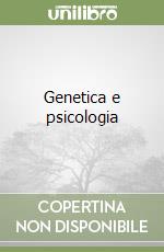 Genetica e psicologia libro