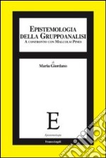 Epistemologia della gruppoanalisi. A confronto con Malcolm Pines libro