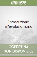 Introduzione all'evoluzionismo