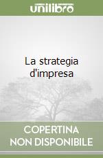 La strategia d'impresa libro