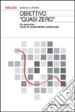 Obiettivo «Quasi zero». Un percorso verso la sostenibilità ambientale