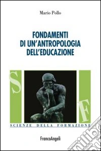 Fondamenti di un'antropologia dell'educazione