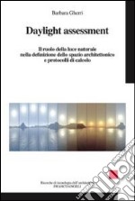 Daylight assessment. Il ruolo della luce naturale nella definizione dello spazio architettonico e protocolli di calcolo