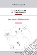 Città e politiche in tempo di crisi libro