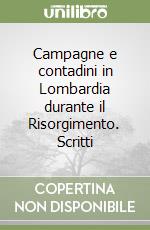 Campagne e contadini in Lombardia durante il Risorgimento. Scritti libro