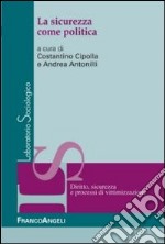 La sicurezza come politica libro