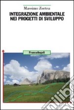 Integrazione ambientale nei progetti di sviluppo