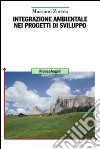 Integrazione ambientale nei progetti di sviluppo libro